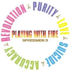 Spacemen 3 : Playing with Fire